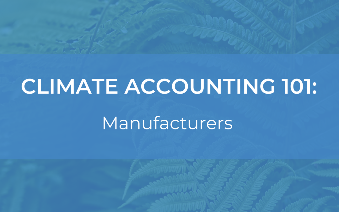 Climate Accounting: Powerful Tool For Manufactures  