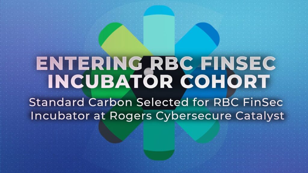 Standard Carbon Selected for RBC FinSec Incubator at Rogers Cybersecure Catalyst