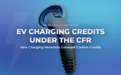 EV Charging and the Clean Fuel Regulations: How Charging Networks Generate Carbon Credits